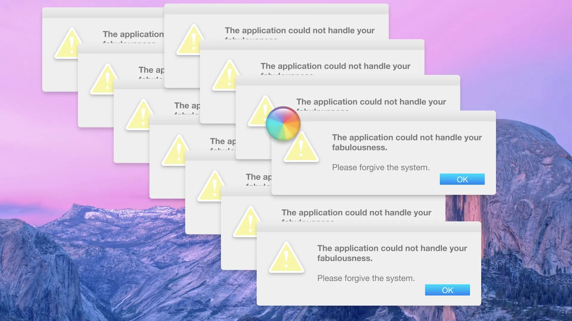The application could not handle your fabulousness